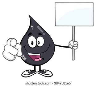 Petroleum Or Oil Drop Cartoon Character Pointing At You And Holding Holding Up A Blank Sign. Vector Illustration Isolated On White Background