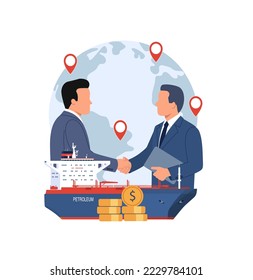 Petroleum trading concept using tanker ships. Businessmen shake hands, globe, money, tanker ship. Vector illustration.