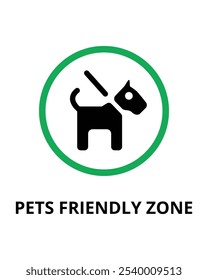 Pets Friendly Zone Sign Design for Animal Friendly Areas and Pet Spaces