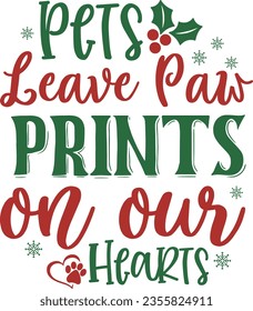 Pets leave paw prints on our hearts - Christmas design