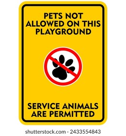  Pets Not Allowed on this playground, service animals are permitted, sticker vector