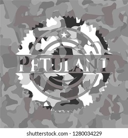 Petulant on grey camouflaged texture
