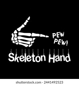 Pew pew! Skelett Hand, sei stark, damit niemand aufgeben kann