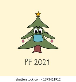 PF 2021 in corona virus style. Hand drawn Christmas tree character with face mask. Funny New Year covid concept.