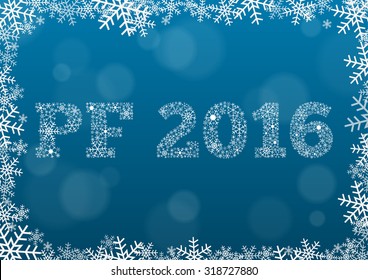 PF (Pour Feliciter, Happy news year) 2016 - white text made of snowflakes on background with bokeh effect and frame made of snowflakes