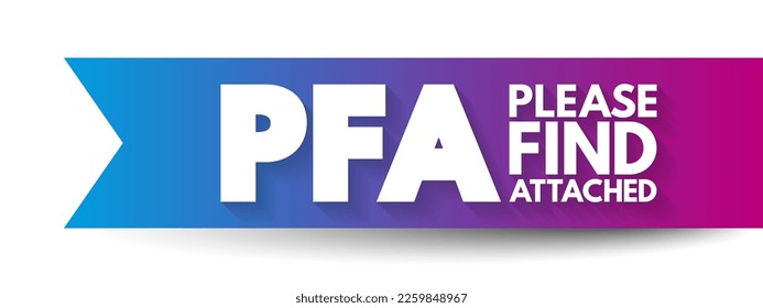 PFA - Please Find Attached acronym, business concept background