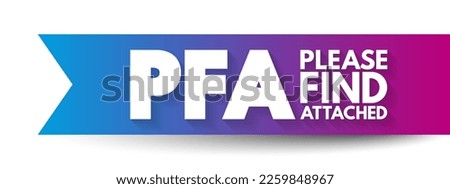 PFA - Please Find Attached acronym, business concept background