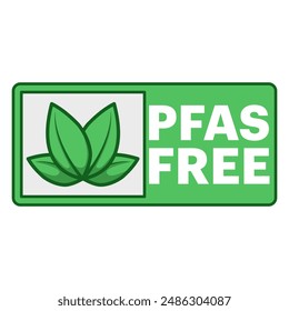 The PFAS Free Badge concept which has various leaf motifs indicates that the product is free of chemicals and safe for the environment. PFAS free label. Proper nutrition, healthy eating. Flat vector.