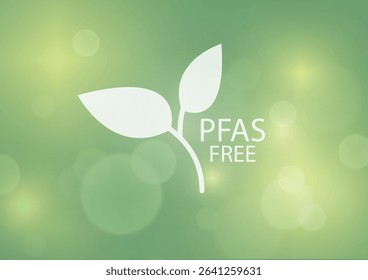PFAS Free Green Plant Leaf Symbol. Professional PFAS free design with green bokeh background representing eco-friendly and non-toxic product certification. PFAS free concept. Vector illustration