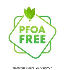 Pfas Free label. Proper nutrition, healthy eating. Pfas Free sign .Vector stock illustration.