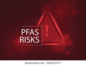 PFAS Risks Warning Triangle Background. Professional PFAS risks design with glowing red warning triangle. PFAS risks concept. Business presentation. PFAS concept. Vector illustration