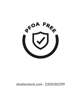 PFOA Free Icon or PFOA Free Label Vector Isolated in Flat Style. Best PFOA Free Icon vector for product packaging design element. PFOA Free Label for packaging design element.