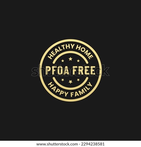 PFOA Free Label Vector or PFOA Free Stamp Vector Isolated in Flat Style. Best PFOA Free Label vector for product packaging design element. PFOA Free Stamp for packaging design element.