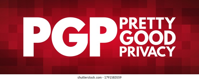PGP - Pretty Good Privacy is an encryption program that provides cryptographic privacy and authentication for data communication, acronym technology concept background