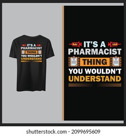 It's Pharmacist T shirt quotes design,   Vector art.  