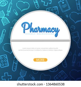 Pharmacy and Medical banner with doodle background. Pills, Vitamin tablets, medical drug. Vector Illustration