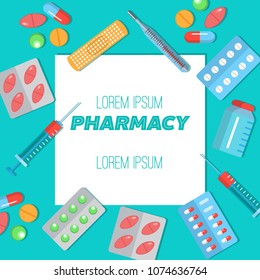 Pharmacy poster with flat icons of medicines and health care. Tablets blisters patch thermometer syringe symbols vector illustration. Colorful template. Pharmacy concept frame with place for text