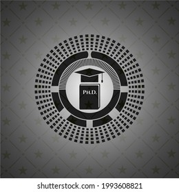 Phd thesis icon inside realistic dark emblem. 
