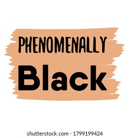 Phenomenally black. Isolated Vector Quote