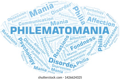 Philematomania word cloud. Type of mania, made with text only.