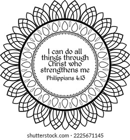 Philippians 4:13 verse in isolated black outline mandala frame