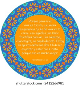 FILIPINOS 1:21-23 "Para mí vivir es Cristo, y morir es ganar". Mandala mexicana tradicional con texto verso dentro.Ilustración vectorial