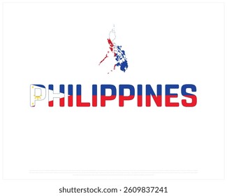 PHILIPPINES flag Typography with map on a white background with flag, Vector design of PHILIPPINES flag typography, Map of PHILIPPINES, National Day Design, PHILIPPINES Day design
