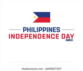 PHILIPPINES Independence Day on white background with national flag, Vector design of Independence day of PHILIPPINES, Typographic Design of PHILIPPINES National Day, Flag typography of PHILIPPINES