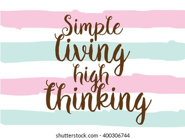 Philosophical inspirational inscription. Greeting card with calligraphy. Hand drawn lettering design. Photo overlay. Typography for banner, poster or apparel design. Vector quote.