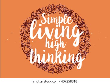 Philosophical inspirational inscription. Greeting card with calligraphy. Hand drawn lettering quote design. Photo overlay. Typography for banner, poster or clothing design. Vector invitation.