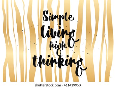 Philosophical inspirational inscription. Greeting card with calligraphy. Hand drawn lettering quote design. Photo overlay. Typography for banner, poster or clothing design. Vector invitation.