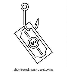 Phishing money icon. Outline illustration of phishing money vector icon for web design isolated on white background