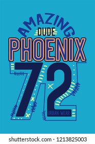 phoenix amazing dude,t-shirt design