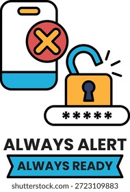 A phone with a broken lock and a sign that says Always Alert Always Ready. Scene is serious and cautionary