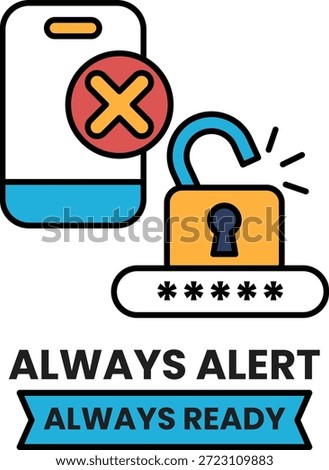 A phone with a broken lock and a sign that says Always Alert Always Ready. Scene is serious and cautionary