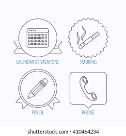 Phone call, calendar of vacations and pencil icons. Smoking linear sign. Award medal, star label and speech bubble designs. Vector