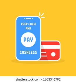 phone like keep calm and pay cashless. concept of easy safe payment method and refusal of cash. flat simple style trend modern graphic art design element 