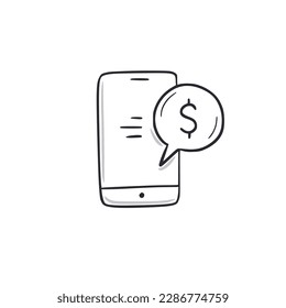 Phone money message doodle. Salary notification phone hand drawn sketch style icon. Bank message doodle drawn concept. Vector illustration.