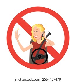 Phone while driving. Safety driving rules. Do not use mobile. Woman talking on phone or using smartphone. Vector illustration