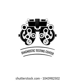 Phoropter, ophthalmic testing device machine icon. Diagnostic testing center lettering. Vector illustration isolated on white background.