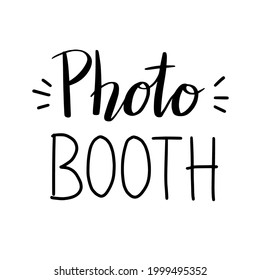 Photo booth hand drawn lettering. Vector illustration for party memories. Doodle style.