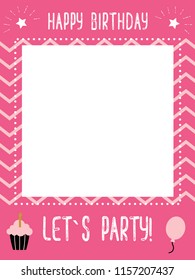 Photo booth prop frame for birthady party. Happy birthday celebration for girl. Pink vector photo frame. Album template for kid, baby, family or memories. Vintage photobooth. 