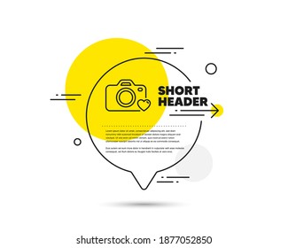 Photo camera line icon. Speech bubble vector concept. Love photography sign. Heart symbol. Photo camera line icon. Abstract bubble balloon badge. Vector