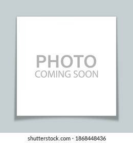 Photo coming soon, empty baner. Vector design poster illustration 