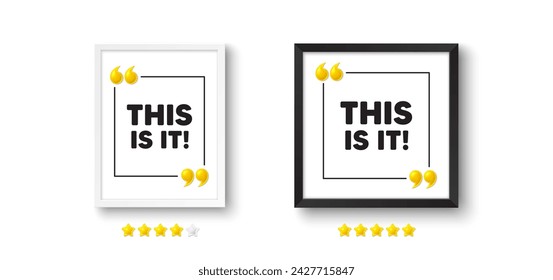 Photo frame with 3d quotation icon. This is it tag. Special offer sign. Super promotion symbol. This is it chat message. Picture frame wall. 3d comma quotes. Vector