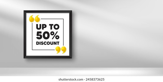 Photo frame banner. Up to 50 percent discount. Sale offer price sign. Special offer symbol. Save 50 percentages. Discount tag picture frame message. 3d comma quotation. Vector