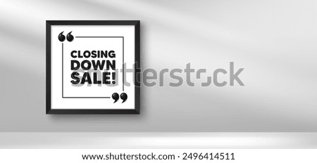 Photo frame banner. Closing down sale. Special offer price sign. Advertising discounts symbol. Closing down sale picture frame message. 3d comma quotation. Vector