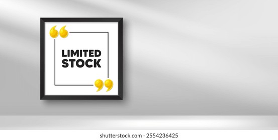 Photo frame banner. Limited stock sale tag. Special offer price sign. Advertising discounts symbol. Limited stock picture frame message. 3d comma quotation. Vector