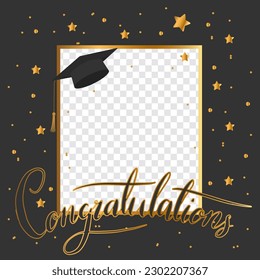 Photo frame for graduation with cap, stars and confetti. Congratulations graduates concept with black and gold lettering. Vector illustration