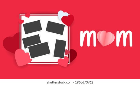 Photo frame layout with mom handwriting and heart Symbols of love in mother day, on red background ,Vector Illustration EPS 10 
